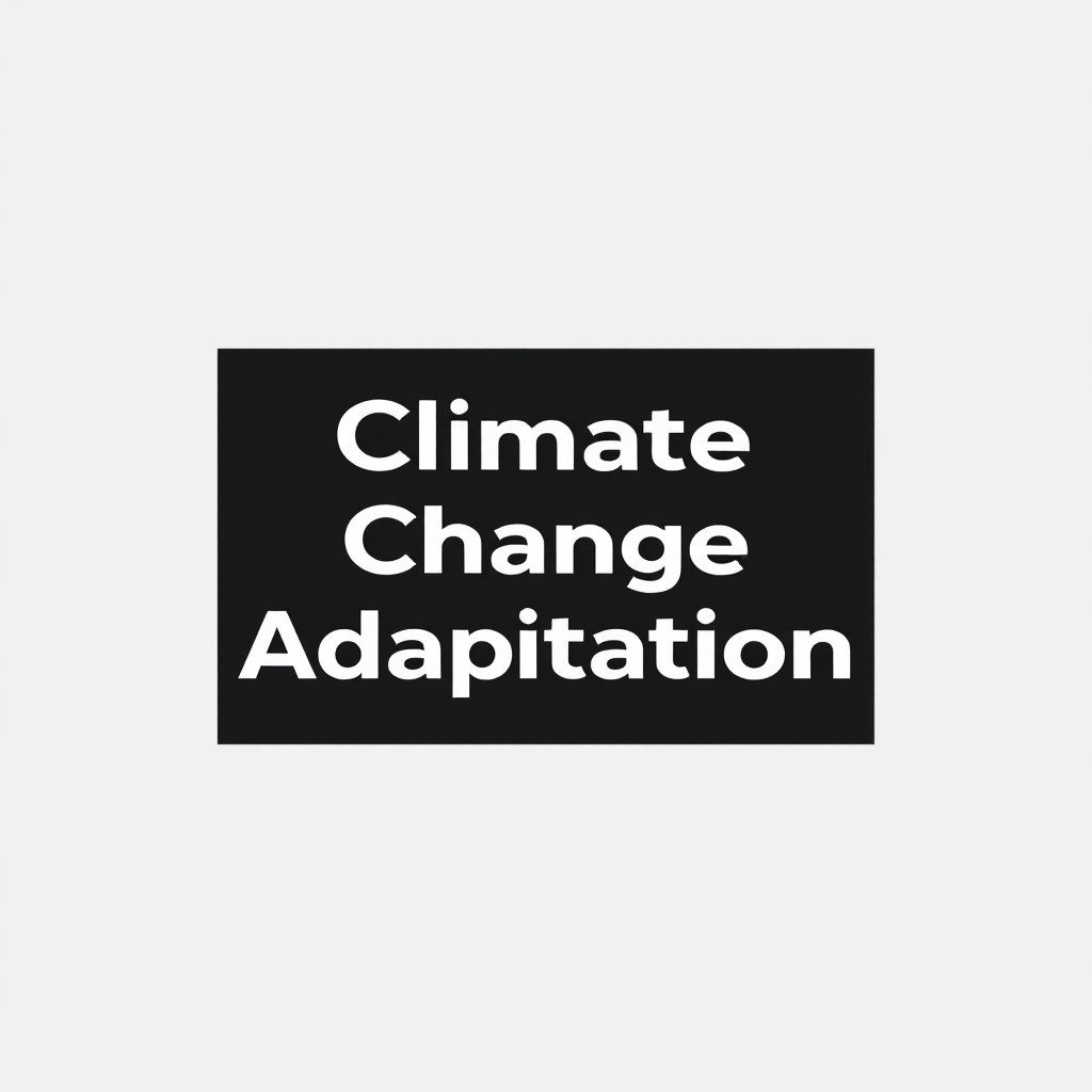 Climate Change Adaptation