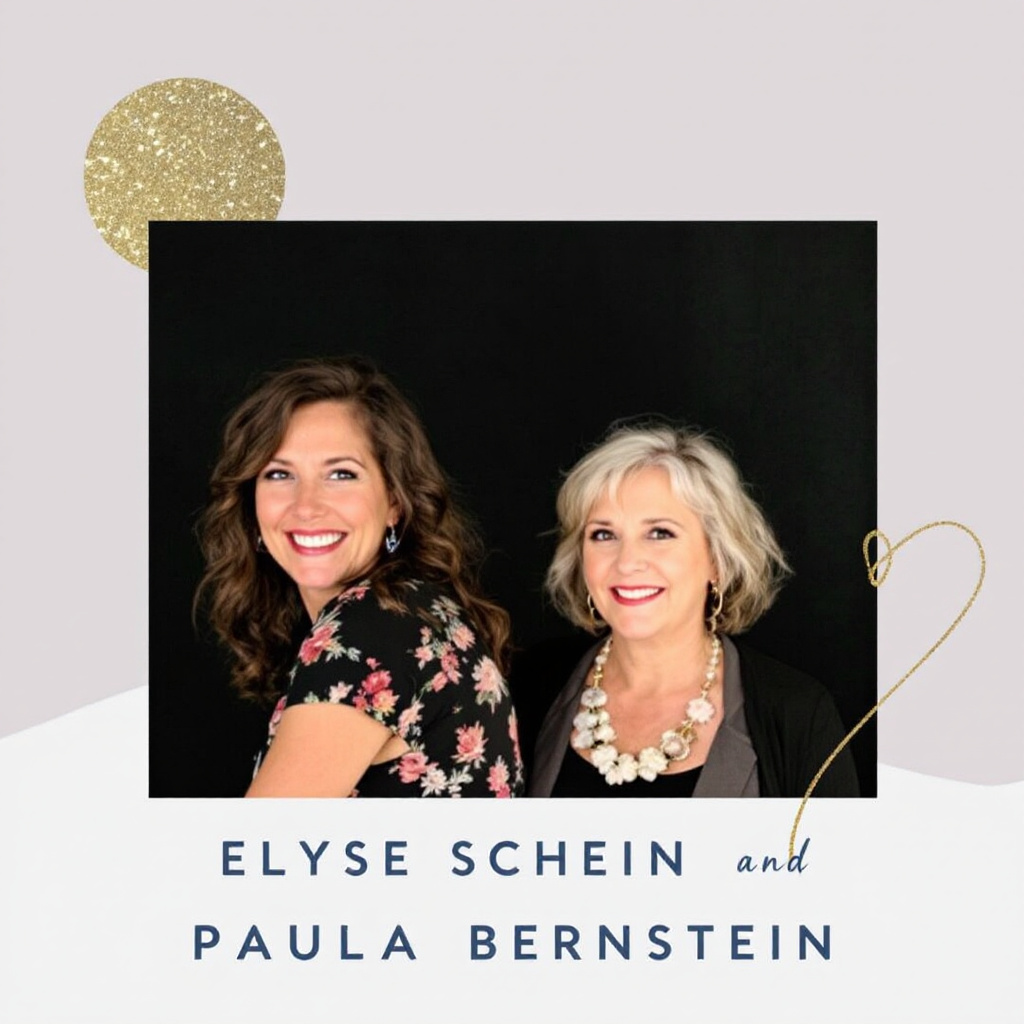 Elyse Schein and Paula Bernstein