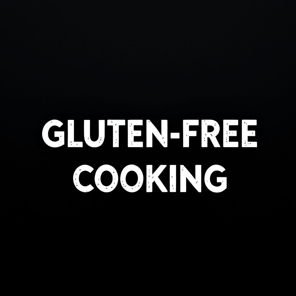 Gluten-Free Cooking