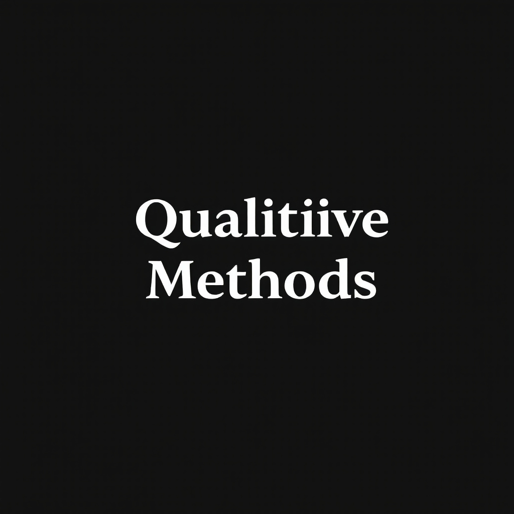 Qualitative Methods