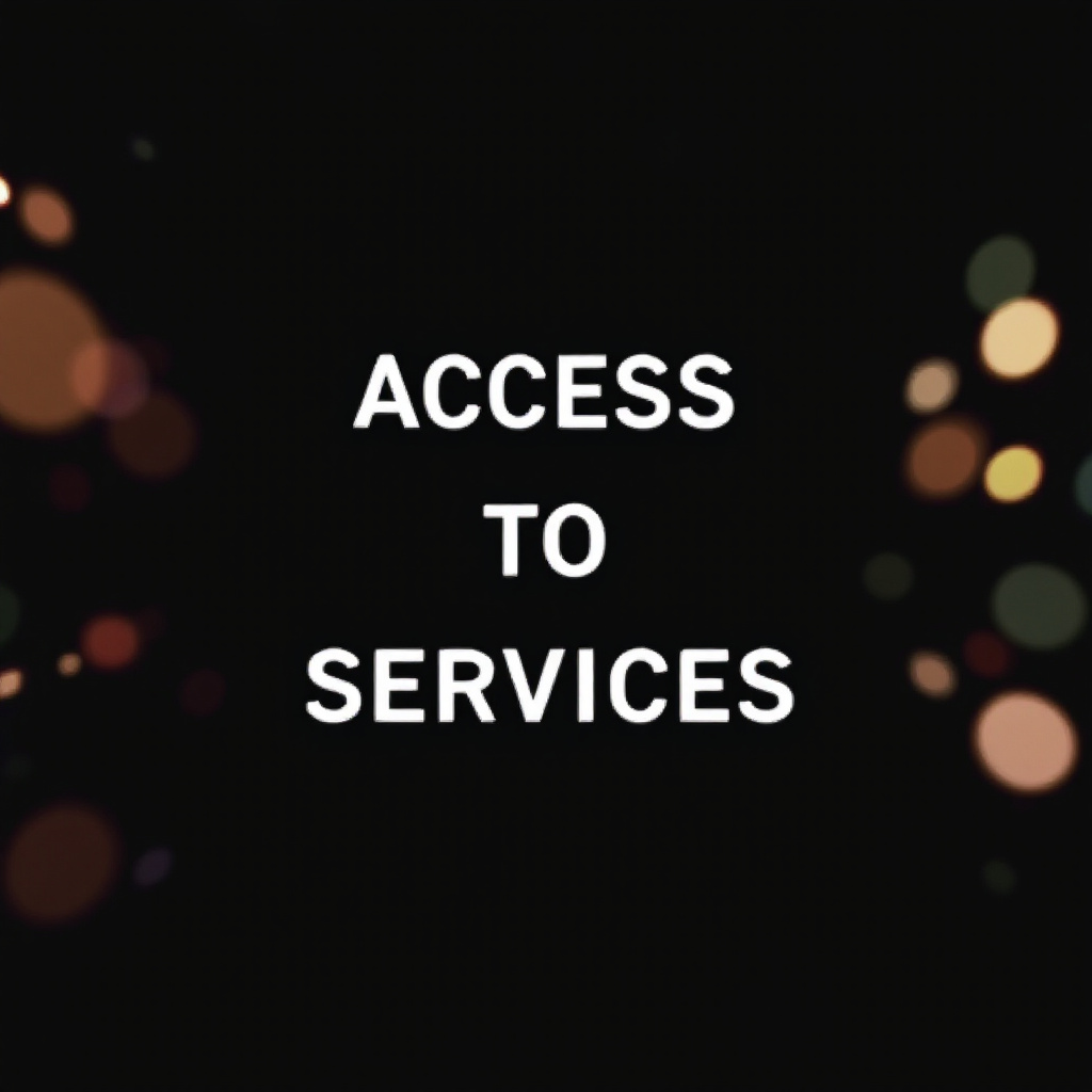 Access to Services