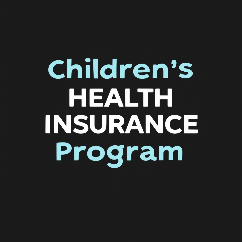 Children's Health Insurance Program