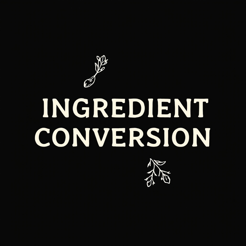 Ingredient Conversion