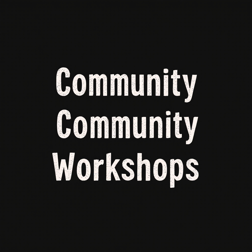 Community Workshops