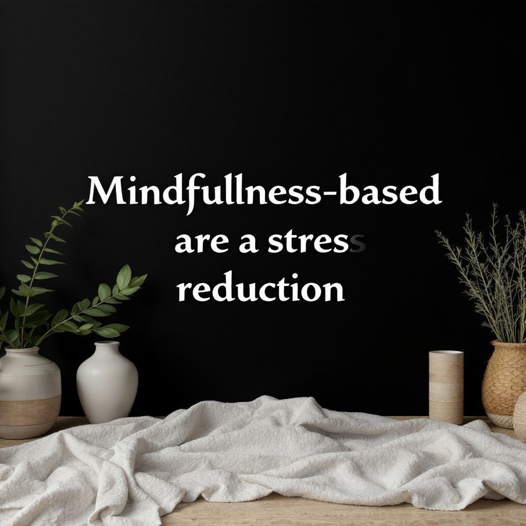 mindfulness-based stress reduction