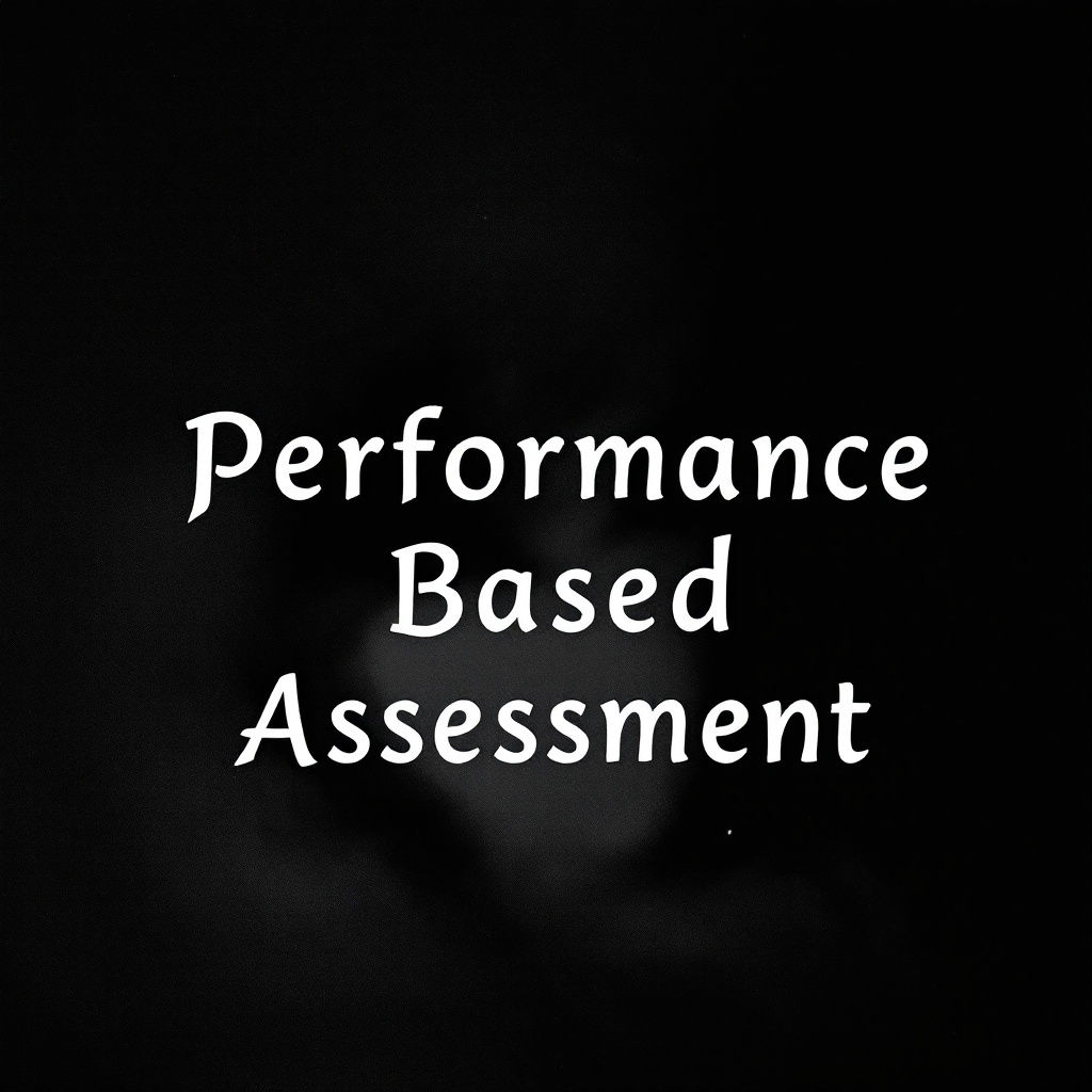 Performance-Based Assessment