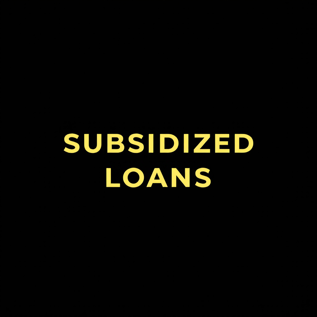 Subsidized Loans