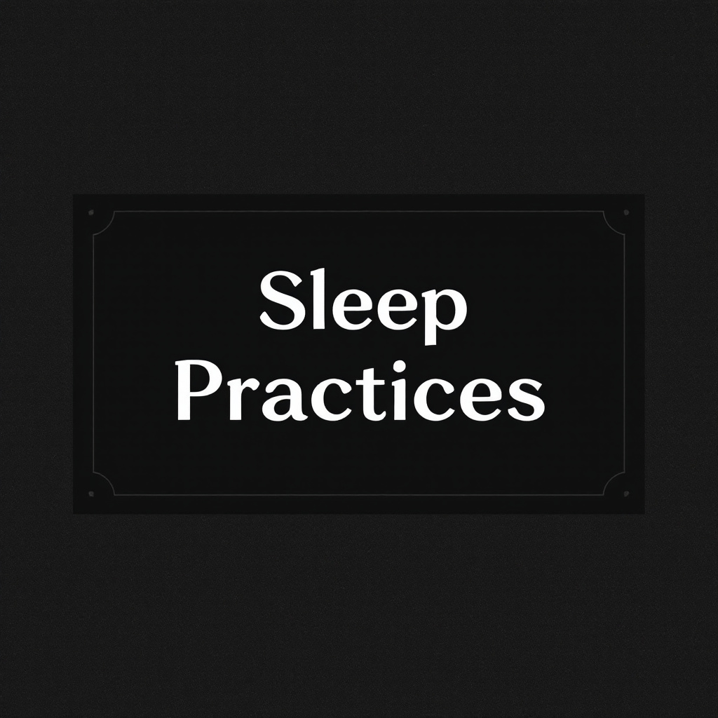 Sleep Practices