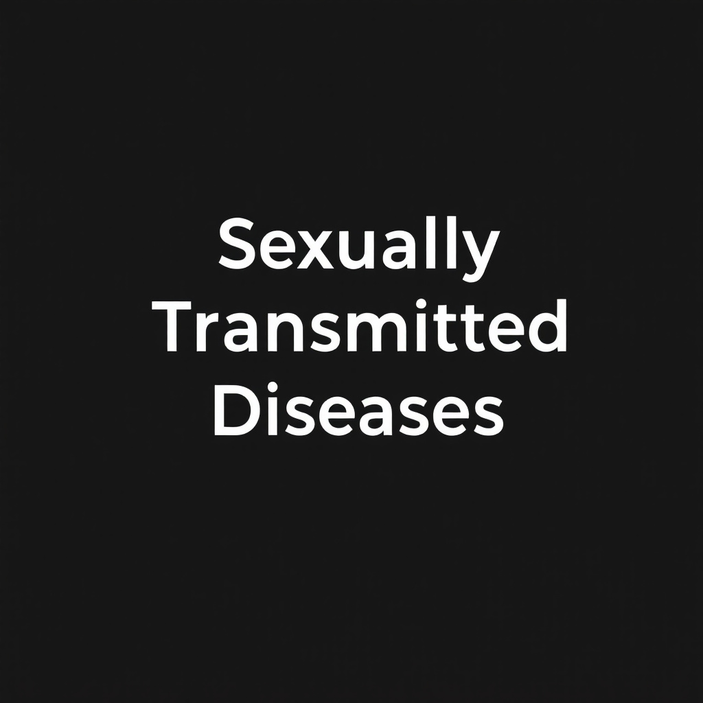 Sexually Transmitted Diseases